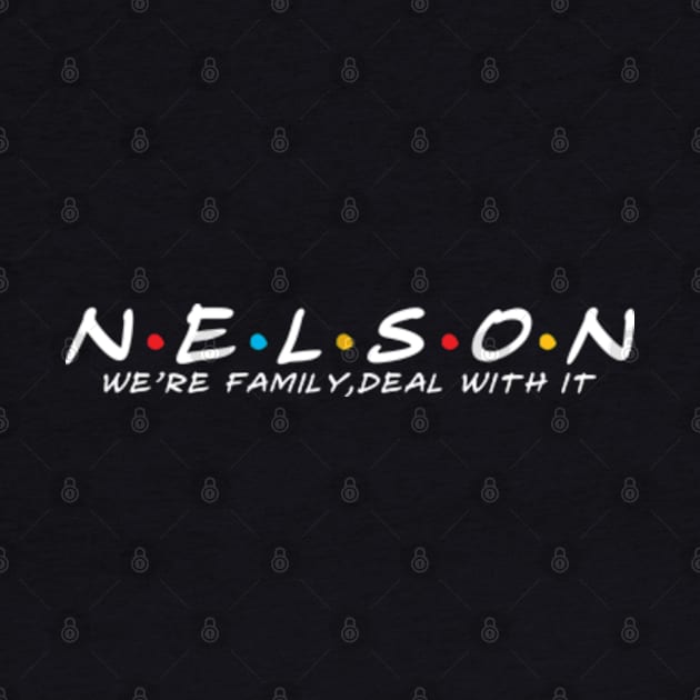 The Nelson Family Nelson Surname Nelson Last name by TeeLogic